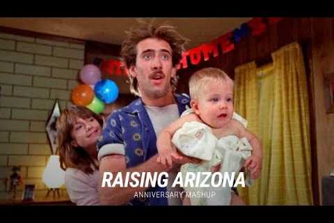 ‘Raising Arizona’ | Anniversary Mashup