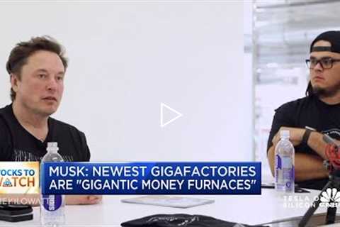 Elon Musk calls newest vehicle factories 'gigantic money furnaces'