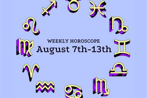 August 7-13 Horoscope: No Pain, No Gain
