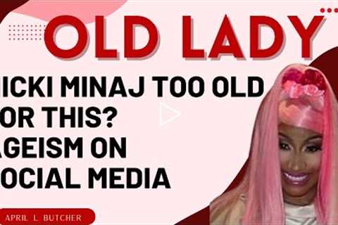 Nicki Minaj 2022 VMA performance. Nicki Minaj is too old is this Ageism?
