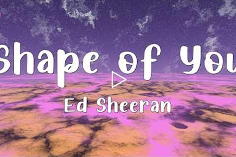 Shape of You - Ed Sheeran (Lyrics) | Justin Bieber, Charlie Puth, Selena Gomez, Bruno Mars (Mix)