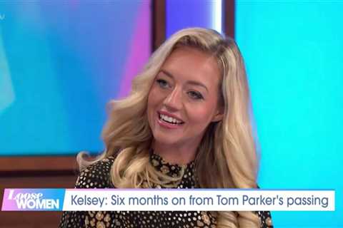 The Wanted star Tom Parker’s widow Kelsey opens up on ‘toughest’ part of grief six months after..