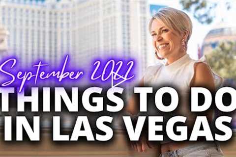 Things To Do In Las Vegas SEPTEMBER 2022
