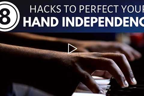 8 Proven Strategies to Properly tackle Piano HAND Independence