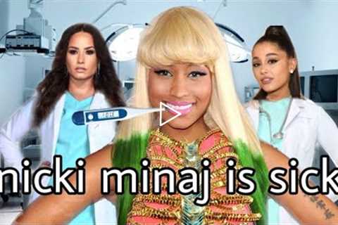Nicki Minaj is sick