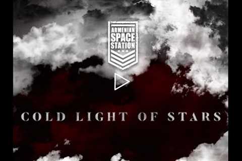 Armenian Space Station - Cold Light of Stars  (Official Music Video)