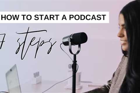 How to Start a Podcast Step-by-Step