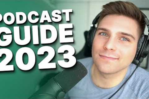 How to Start a Podcast 2023 - Podcasting for Beginners