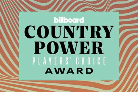 Billboard’s Country Power Players’ Choice Award: Vote for the Most Impactful..