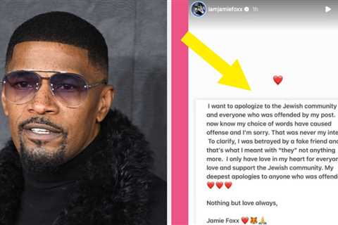 Jamie Foxx Has Issued An Apology After His Previous Statements Were Interpreted As Antisemitism