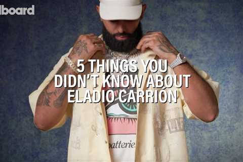 Here Are 5 Things You Didn’t Know About Eladio Carrion | Billboard