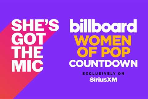 SiriusXM’s ‘Billboard Women of Pop Countdown’ Returns, Celebrating Over 50 Years of Chart Hits