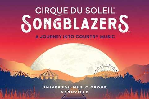 Cirque du Soleil, UMG Nashville Reveal Theatrical Show ‘Songblazers – A Journey Into Country Music’