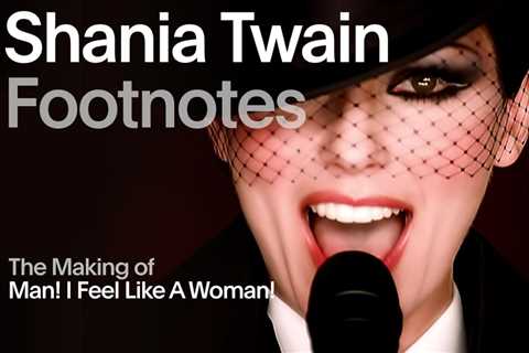 Shania Twain Revisits the Enduring Cultural Impact of ‘Man! I Feel Like a Woman!’ Video to Honor..