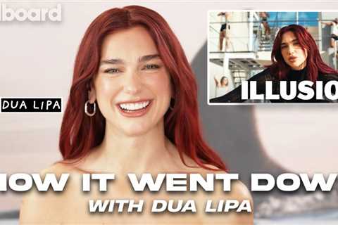 Dua Lipa on Creative Vision of ‘Illusion,’ Lyrics & Music Video | Billboard News