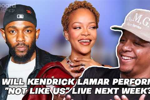 Will Kendrick Lamar Perform ‘Not Like Us’? Will Rihanna Ever Release ‘R9’? | Billboard Unfiltered
