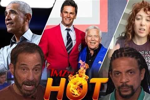 TMZ TV Hot Takes: Barack Obama, Chappell Roan, Robert Kraft
