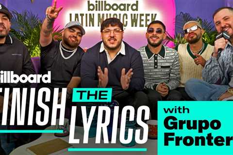 Grupo Frontera Plays ‘Finish the Lyrics’ | Billboard