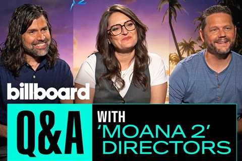 ‘Moana 2’ Directors Tease New Characters & Music With Disney Sequel | Billboard News