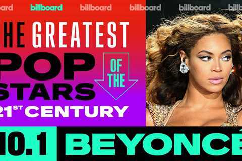 Beyoncé Crowned No. 1 on Billboard’s Greatest Pop Stars of the 21st Century | Billboard News