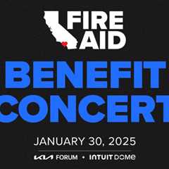 Irving Azoff on Planning FireAid and the Generosity of  Artists, Sponsors and the Ballmers: ‘The..