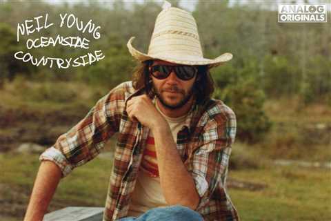 Unissued 1977 Album ‘Oceanside Countryside’ by Neil Young