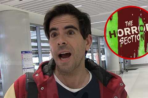 Horror Director Eli Roth Says New Studio Investors Can Get 'Bespoke Death' on Film