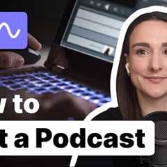 How To Edit A Podcast (For Beginners)