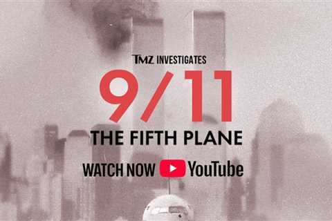 'TMZ Investigates 9/11: The Fifth Plane' Available to Stream on YouTube