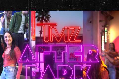 New 'TMZ After Dark' Tour Is Best Party In Hollywood