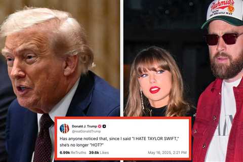 Literally Weeks After Insulting Taylor Swift For, Like, The Millionth Time, Donald Trump Did A..