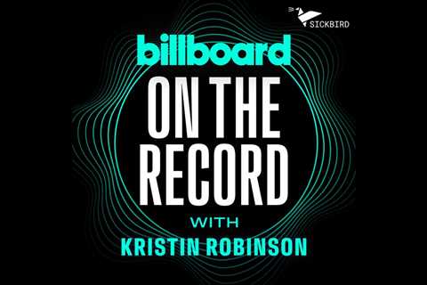 Billboard Launching ‘On the Record’ Music Business Video Podcast With SickBird Productions