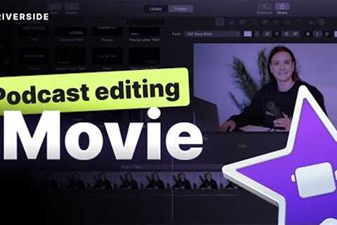 How To Edit A Video Podcast on iMovie
