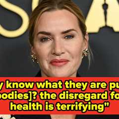 “It’s Frightening”: Kate Winslet Called Out The Popularity Of Weight Loss Drugs And Suggested That..