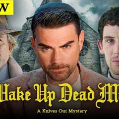 Ben Shapiro Reviews: Wake Up Dead Man: A Knives Out Mystery