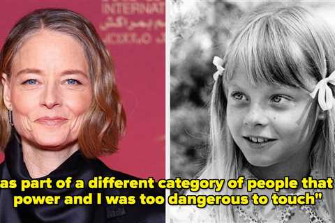 “I Was Too Dangerous To Touch”: Jodie Foster’s Comments About Why She Thinks She Wasn’t Sexually..