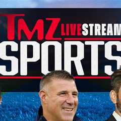 TMZ Sports Streaming Live From Newsroom, Join The Conversation!