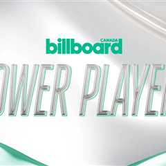 In Canada: Billboard Canada Opens Power Players 2026 Nominations