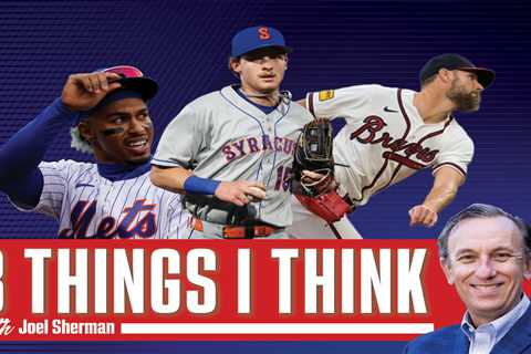 Joel Sherman’s 3 Things I Think: New Mets flopping as rival Braves get back to winning