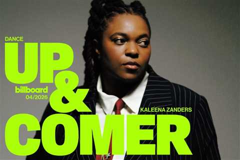 Kaleena Zanders Is Billboard’s Up-and-Coming Dance Artist of the Month for April 2026