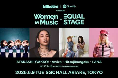 ATARASHII GAKKO!, Awich, Hitsujibungaku & LANA to Perform at Billboard Japan & Spotify’s ‘Women in..