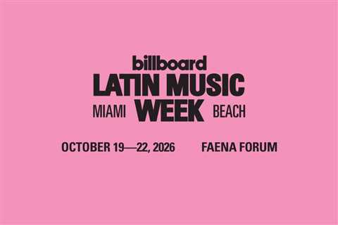 Billboard Latin Music Week Returns to Miami in 2026