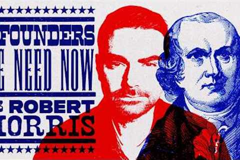 Ep 3. THE ENTREPRENEUR: ROBERT MORRIS