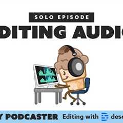 Editing Audio Only Podcast - Descript Tutorial